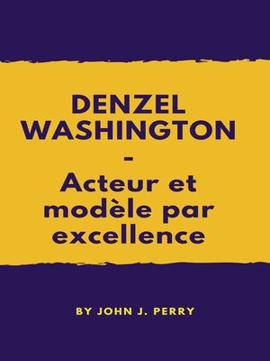 cover image of DENZEL WASHINGTON--Acteur et modèle par excellence